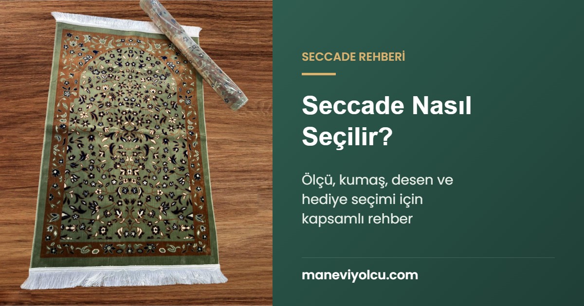 Seccade Nasıl Seçilir? Ölçü, Kumaş ve Desen Rehberi